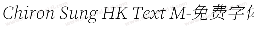 Chiron Sung HK Text M字体转换
